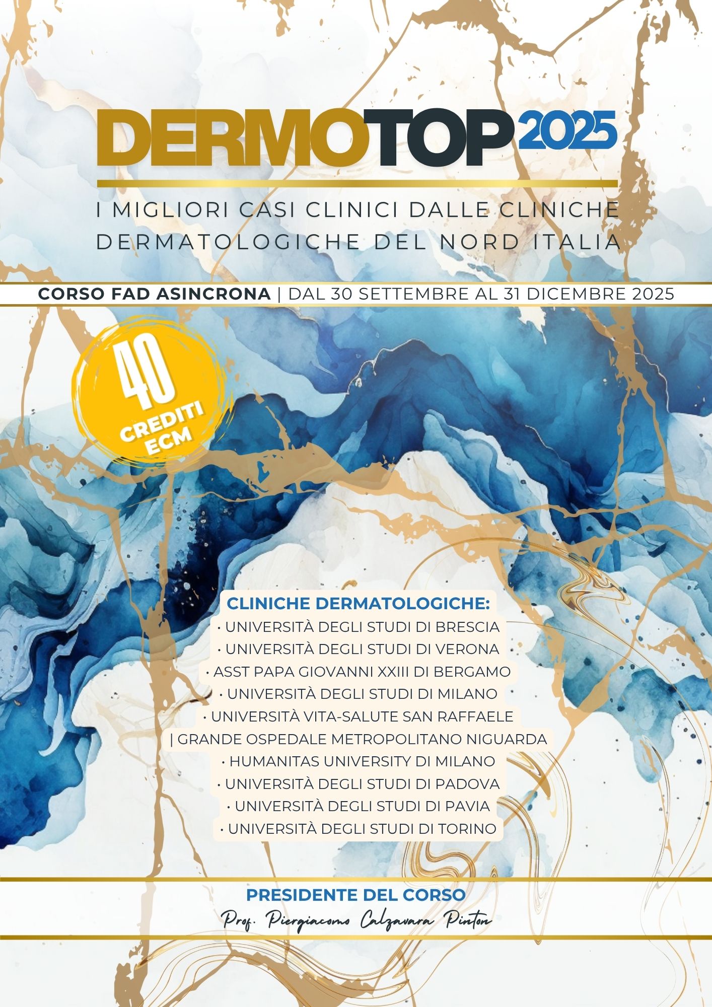 Programma DERMOTOP 2025 - I MIGLIORI CASI CLINICI  DALLE CLINICHE DERMATOLOGICHE DEL NORD ITALIA